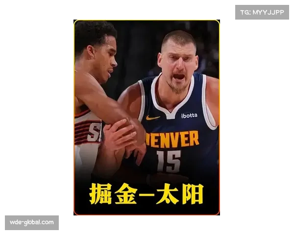 掘金大胜鹈鹕,约基奇三双表现引领球队巩固西部优势